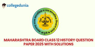 Maharashtra Board Class 12 History 2025 Question Paper (Available): Download Question Paper with Answer Key And Solutions PDF