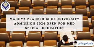 Madhya Pradesh Bhoj University Admission 2024 Open for M.Ed Special Education (ODL Mode); Check Details Here
