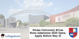 Nirma University BCom Hons Admission 2025 Open; Apply Before May 31