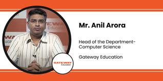 Gateway Education, Head of the Department- Computer Science: Mr. Anil Arora Interview