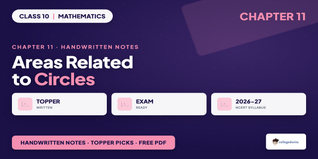 Class 10 Maths Areas Related to Circles Handwritten Notes - PDF