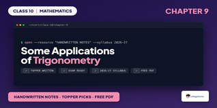Class 10 Maths Applications of Trigonometry Handwritten Notes