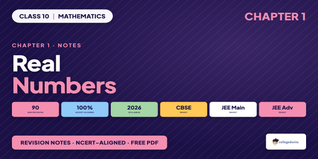 Real Numbers Class 10 Notes: Chapter 1 Maths Revision