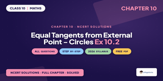 Circles Class 10 Maths Exercise 10.2 NCERT Solutions