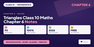 Triangles Class 10 Notes: Chapter 6 Maths