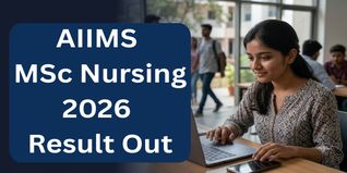 AIIMS MSc Nursing 2026 Result Declared at aiimsexams.ac.in; Check Steps to Download Scorecard
