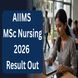 AIIMS MSc Nursing 2026 Result Declared at aiimsexams.ac.in; Check Steps to Download Scorecard