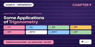 NCERT Exemplar Solutions Class 10 Maths Chapter 9 Some Applications of Trigonometry