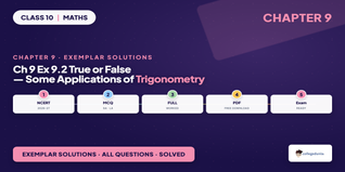 NCERT Exemplar Class 10 Maths Chapter 9 Exercise 9.2 Solutions - Some Applications of Trigonometry