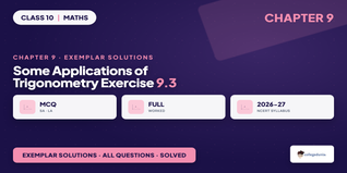 NCERT Exemplar Solutions Class 10 Maths Chapter 9 Exercise 9.3 Some Applications of Trigonometry