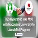 TISS Hyderabad Inks MoU with Australia’s Macquarie University to Launch MA in Public Policy and International Relations