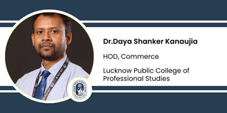 Lucknow Public College of Professional Studies, HOD, Commerce: Dr.Daya Shanker Kanaujia Interview