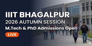 IIIT Bhagalpur M.Tech & PhD Admissions 2026 Open for Autumn Session; Apply by June 15
