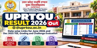 UPRTOU Result 2026 @uprtou.ac.in: June 2026 & December 2025 TEE Results, Date-Wise Links and Revaluation