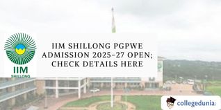 IIM Shillong PGPWE Admission 2025-27 Open; Check Details Here