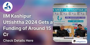 IIM Kashipur Uttishtha 2024 Gets a Funding of Around 15 Cr to Promote Startup Ecosystem; Check Details Here