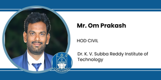 Dr. K. V. Subba Reddy Institute of Technology, HOD CIVIL: Mr. Om Prakash Interview
