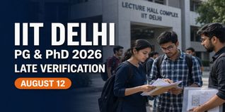 IIT Delhi PG/PhD Admission 2026-27: Late Document Verification on August 12 at academics.iitd.ac.in; Check Venue and Timings
