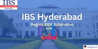 IBS Hyderabad Begins BBA Admission for Batch 2026; Register Before April 6