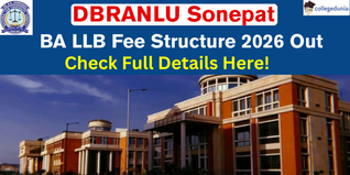 DBRANLU Sonepat Releases BA LLB (Hons.) Fee Structure 2026; Check Complete Semester-Wise Fees