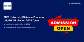 SRM University Distance Education UG, PG Admission 2024 Open; Apply till May 31