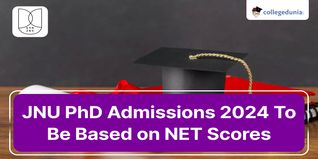 JNU PhD Admissions 2024 To Be Based on NET Scores; Check Process Here