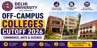 DU off-campus Colleges cutoff 2026: Commerce, Arts & Science