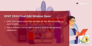 GPAT 2024 Final Edit Window Open @natboard.edu.in, Make Corrections till May 30