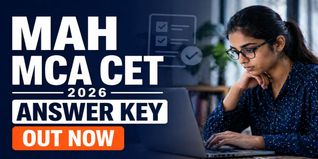 MAH MCA CET 2026 Answer Key Out; Raise Objections Till May 2