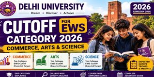 Delhi University Cutoff for the EWS Category 2026: Commerce, Arts & Science