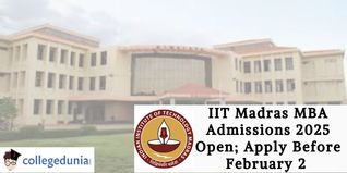 IIT Madras MBA Admissions 2025 Open; Apply Before February 2