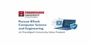 Pursue B.Tech - Computer Science and Engineering at Chandigarh University, Uttar Pradesh