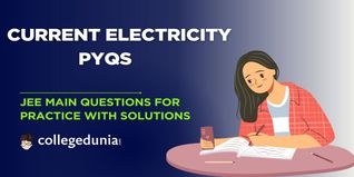 JEE Main PYQs on Current electricity: JEE Main Questions for Practice with Solutions