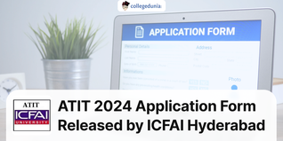 ATIT 2024 Application Form Released by ICFAI Hyderabad @ifheindia.org; Check Direct Link Here