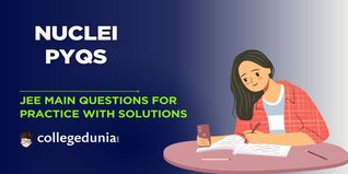 JEE Main PYQs on Nuclei: JEE Main Questions for Practice with Solutions