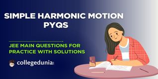 JEE Main PYQs on Simple Harmonic Motion: JEE Main Questions for Practice with Solutions