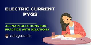 JEE Main PYQs on Electric Current: JEE Main Questions for Practice with Solutions