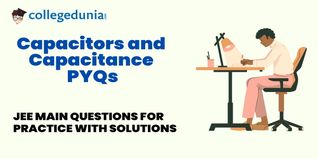 JEE Main PYQs on Capacitors and Capacitance: JEE Main Questions for Practice with Solutions