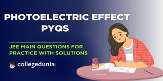 JEE Main PYQs on Photoelectric Effect: JEE Main Questions for Practice with Solutions