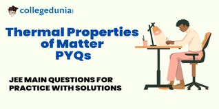 JEE Main PYQs on Thermal Properties of Matter: JEE Main Questions for Practice with Solutions