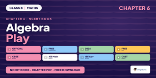 Algebra Play Class 8 Maths NCERT Book PDF