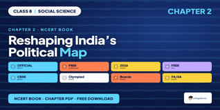 Reshaping India’s Political Map Class 8 Social Science Book PDF