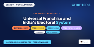 Universal Franchise and India’s Electoral System Class 8 Book PDF