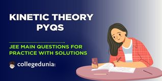 JEE Main PYQs on Kinetic Theory: JEE Main Questions for Practice with Solutions