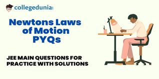 JEE Main PYQs on Newtons Laws of Motion: JEE Main Questions for Practice with Solutions