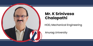 Anurag University, HOD, Mechanical Engineering: Mr. K Srinivasa Chalapathi Interview