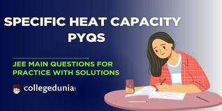 JEE Main PYQs on Specific Heat Capacity: JEE Main Questions for Practice with Solutions