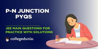 JEE Main PYQs on P-N Junction: JEE Main Questions for Practice with Solutions