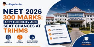 NEET 2026 300 Marks APST Eligibility and Seat Chances at TRIHMS