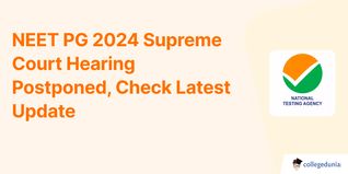 NEET PG 2024 Supreme Court Hearing Postponed, Check Latest Update